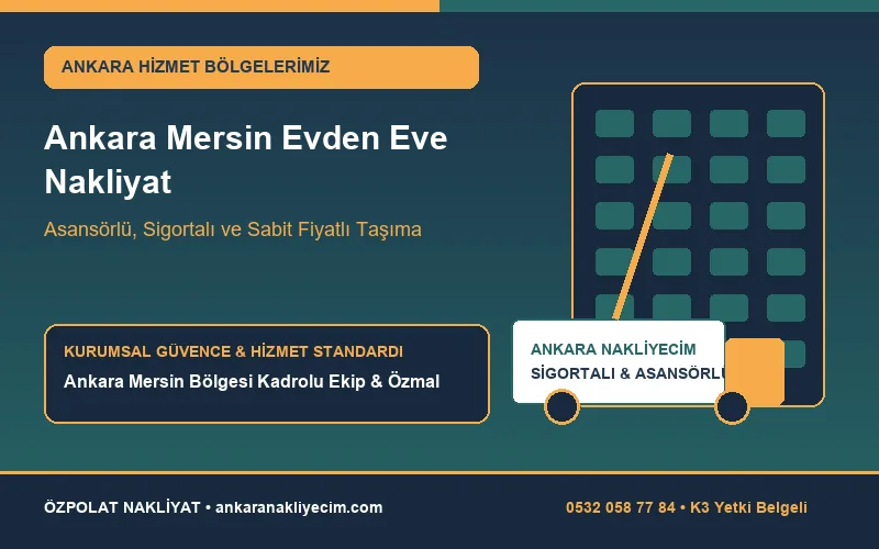 Ankara - Mersin Evden Eve Nakliyat